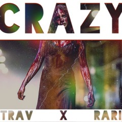 Crazy- ft. Rari