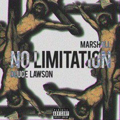 No Limitation By Deuce Lawson X Marshall