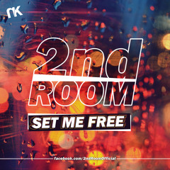2nd Room - Set Me Free (Radio Edit)