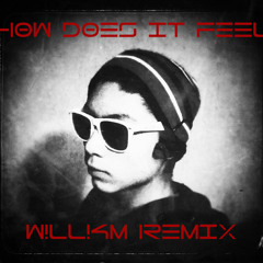 How Does It Feel (W!||!4M Remix)