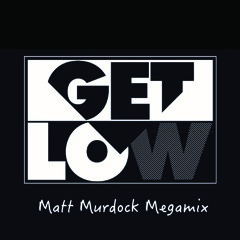 Get Low (Matt Murdock Mega Mix)