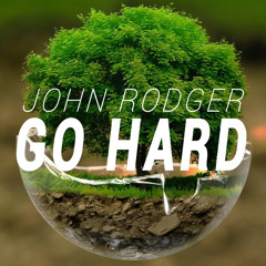 John Rodger - Go Hard (Bootleg)