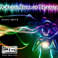 PLH - Magic Spell Of Trance 010 - EOYC2014