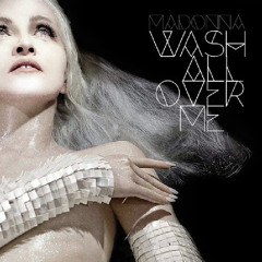 Madonna & Avicii - Wash All Over Me (DJ Claudinho Gaucho Tribal Mix)