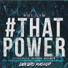 Will.i.am Feat Justin Bieber - # that POWER of house (Deniero Mashup)