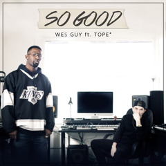 So Good ft. Tope (prod. Mike Mo Beats)