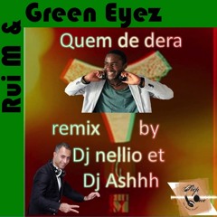 Rui M & Green Eyez - Quem Me Dera (DJ Nellio Step One and DJ Ash Kizomba Remix) [FREE DOWNLOAD]