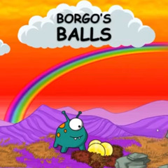 BORGO'S BALLS intro music