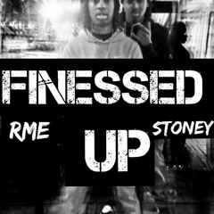 Stoney x Rme - FINESSED UP (Prod. By @BlazeOnTheBeat_)