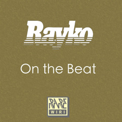 [Rare Wiri] Rayko - 'On The Beat' Ep Preview