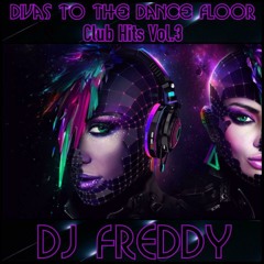 EP 39 : Divas To The Dance Floor Vol.3 Various Artists Mixed By DjFreddy