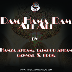 DAM HAMA DAM ALI ALI by Hamza Akram Taimoor Akram Qawwal & Brothers