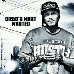 "WHERE I COME FROM"DMW AKA DIEGOS MOST WANTED