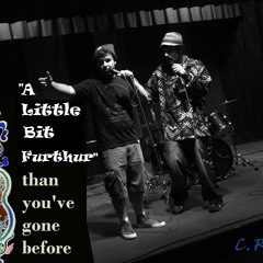 A Little Bit Further...