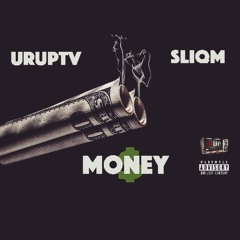 Money URUPTV Ft. SLIQm