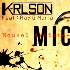 Rap Francais | MIC CHECK | K-RLSON featuring RAY-G MAFIA