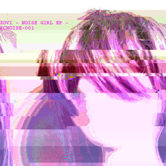 NOISE GIRL (CHECK OUT THE EP @ PCNOISE.BANDCAMP.COM)