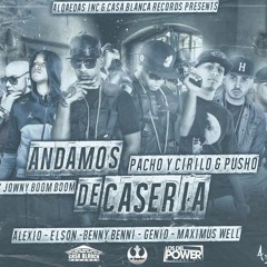 Pacho & Cirilo, Pusho, Alexio La Bestia - Andamos De Caseria (Remix)