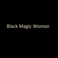 Black Magic Woman(Cover)