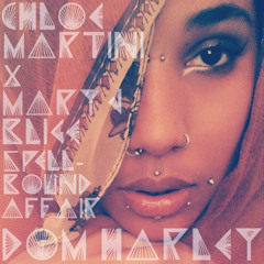 CHLOE MARTINI X MARY J BLIGE - SPELLBOUND AFFAIR (DOM HARLEY EDIT)