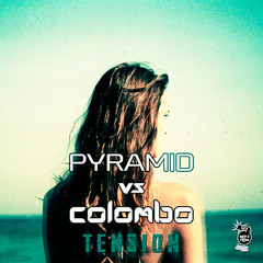 Pyramid vs Colombo - Tension (Original Mix) [Out Now]