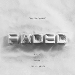 Pil C ft. Delik - Faded (prod. SpecialBeatz)
