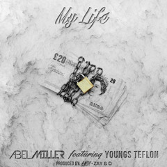 Abel Miller ft @YoungsTeflon - My Life (Produced by @ZayandD & @ShinDumbBeats)