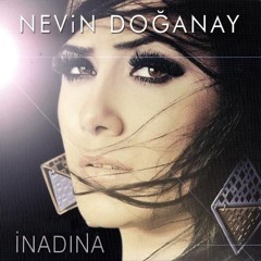 Nevin Doğanay 2015 - İnadına ( Düet. Gökhan Doğanay )