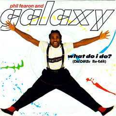 Phil Fearon & Galaxy - What Do I Do (DjSoulBr Re-Edit)