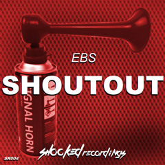 EBS - Shoutout (Original mix)