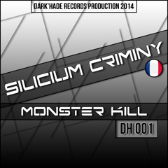 DH 001 Silicium Criminy - Monster Kill (HardBass) !! Available Now !!
