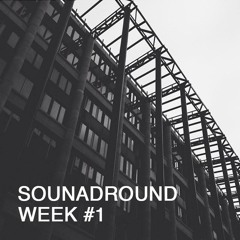 SOUNDAROUND - Week 1