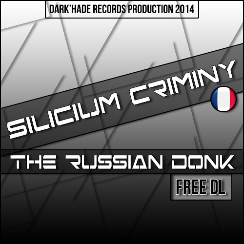 ☢ Silicium Criminy - The Russian Donk (MetalShade) **FREE DONWLOAD** ☢