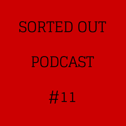 Sorted Out 011 - 01-04-15