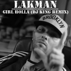 Lakman - Girl Holla (DJ King Remix)