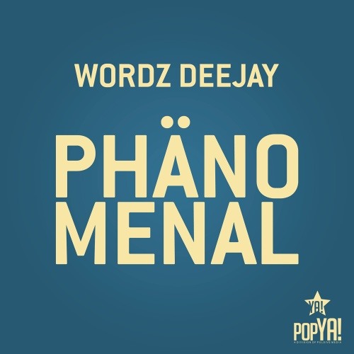Wordz Deejay - Phänomenal (Jason Parker Remix)