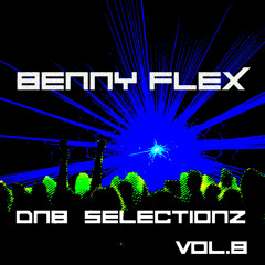 BennyFlex - Drum & Bass Selections Vol.8 ------ FREE DOWNLOAD