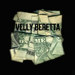 Velly Beretta - I Put It On Me