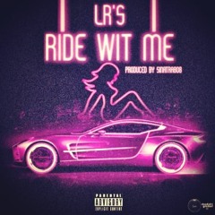 LR's-RideWitMe (Prod By.SinatRa808)