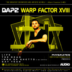 Dapz - Warp Factor XVIII EP Available Now at ALL Major Digital Retailers!