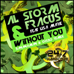 Al Storm & Fracus Feat Lisa-Marie - Without You (Bananaman & Gisbo Remix)