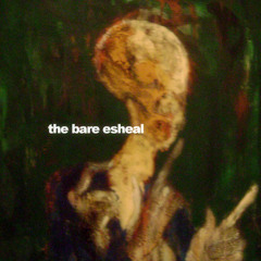 THE BARE - Esheal