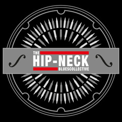 The Hip-Neck Blues Collective - Break Blues