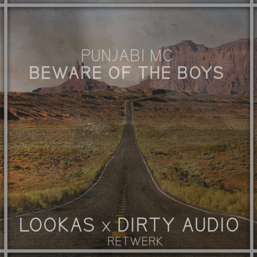 Beware Of The Boys (Dirty Audio & Lookas Remix) [Ultra]