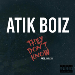 They Dont Know (Prod by: dFresh)