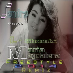 Sandra Feat L-Ghomix DJ - Maria Magdalena ( Freestyle Remix 2014)