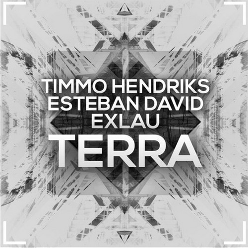 Timmo Hendriks, Esteban David & Exlau - Terra (Original Mix)