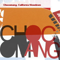 01 Chocomang - California Slowdown (Morcheeba Vs Mylene Farmer)