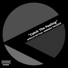 Apollo 84 feat. Hannah Jacques - Catch The Feeling
