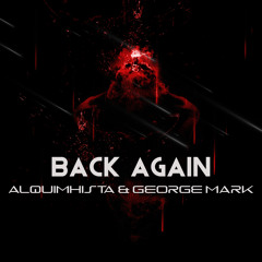 Alquimhista & George Mark - Back Again (Original Mix)